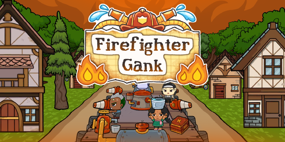 Firefighter Gank